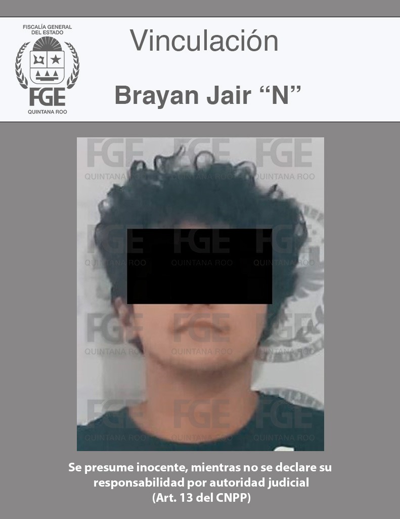 Logra FGE de Quintana Roo segunda vinculación a proceso para Brayan Jair “N”, alias “El Frijol”