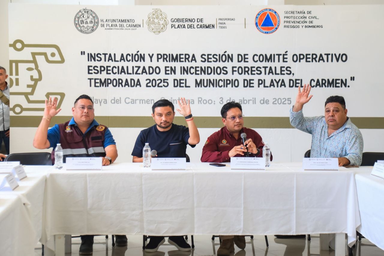 Comité Operativo Especializado en Incendios Forestales temporada 2025 en Playa del Carmen